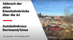Abbruch der alten Eisenbahnbrücke im Autobahnkreuz Dortmund  / Unna